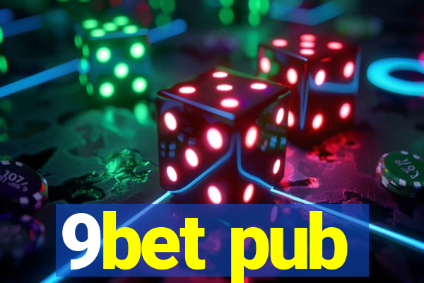 9bet pub